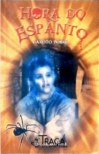 Hora Do Espanto - Garoto Pobre