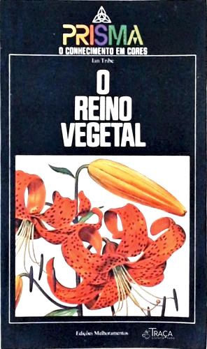 O Reino Vegetal