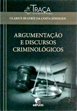 Argumentação e Discursos Criminológicos