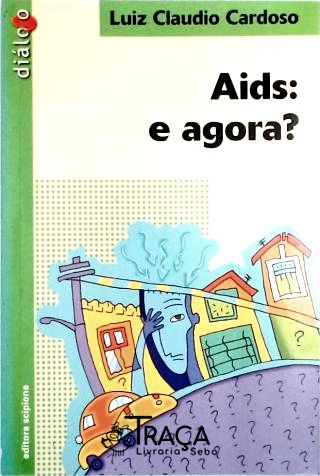 Aids - e Agora?