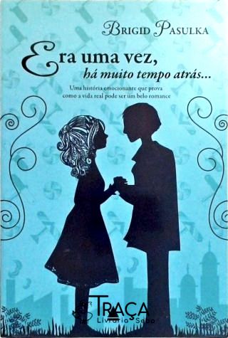 Era Uma Vez Há Muito Tempo Atrás...
