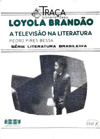 Loyola Brandão - a Televisão Na Literatura