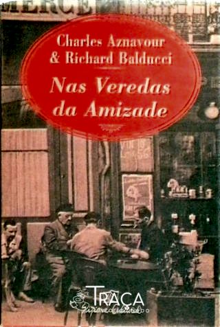 Nas Veredas da Amizade