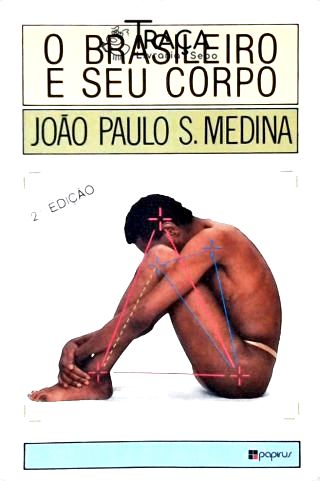 O Brasileiro e seu Corpo
