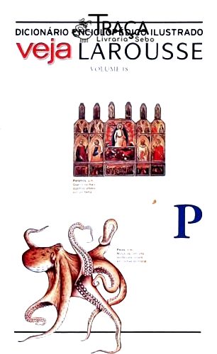 Dicionario Enciclopedico Ilustrado - Veja Larousse - Vol. 18