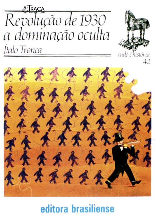Revolução de 1930 - a Dominação Oculta