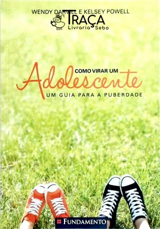 Como Virar Um Adolescente
