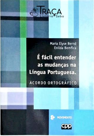 É Fácil Entender as Mudanças da Língua Portuguesa