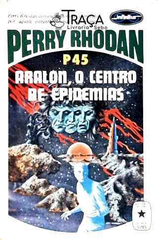 Perry Rhodan P45 - Aralon, o Centro de Epidemias
