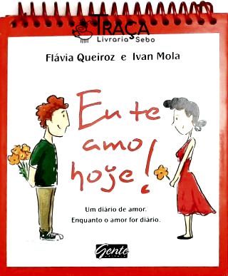 Eu Te Amo Hoje!