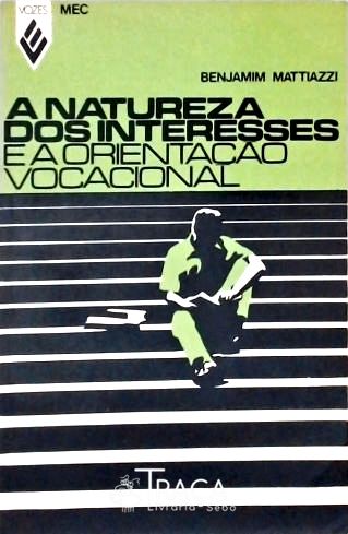 A Natureza dos Interesses e a Orientação Vocacional