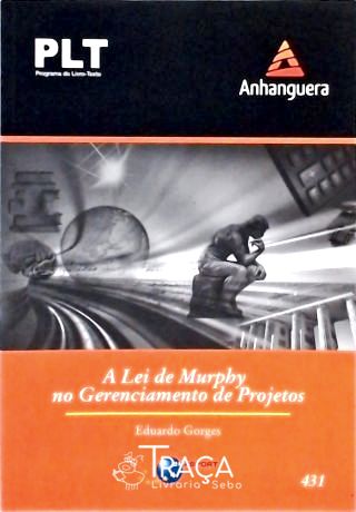 A Lei de Murphy No Gerenciamento de Projetos