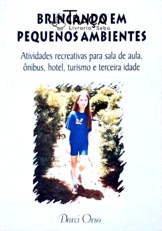 Brincando em Pequenos Ambientes