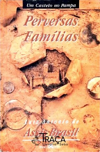 Um Castelo No Pampa - Perversas Famílias