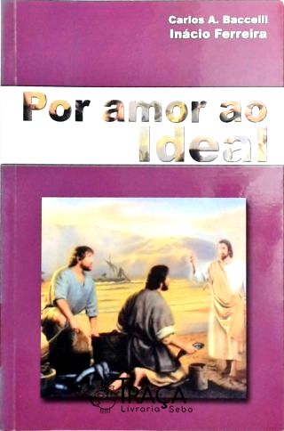 Por Amor Ao Ideal