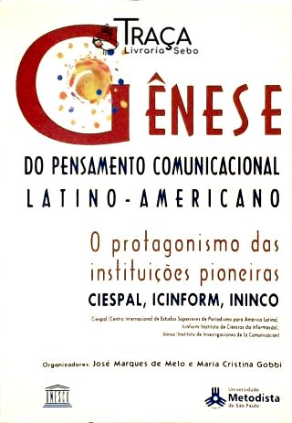 Gênese Pensamento Comunicacional Latino-americano