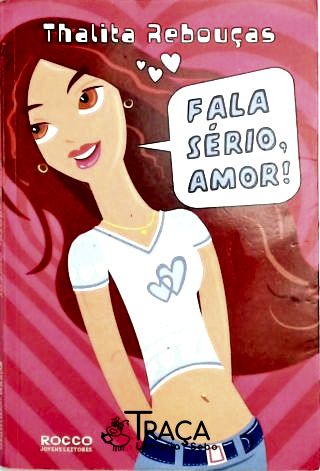 Fala Sério, Amor!
