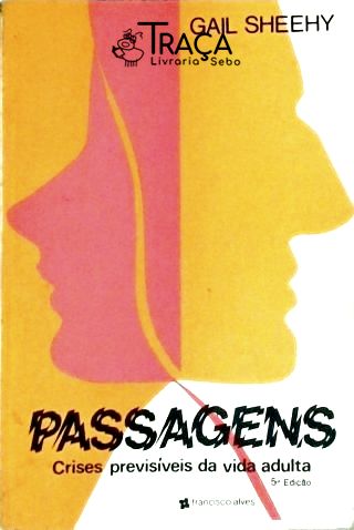 Passagens - Crises Previsíveis Da Vida Adulta