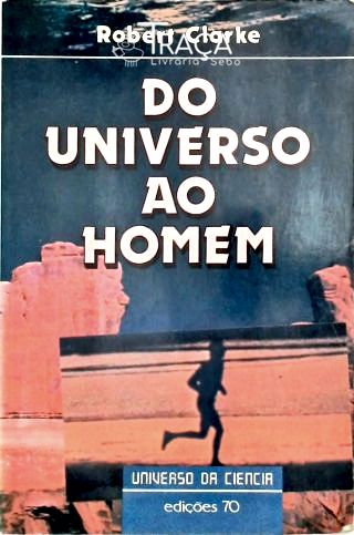 Do Universo ao Homem