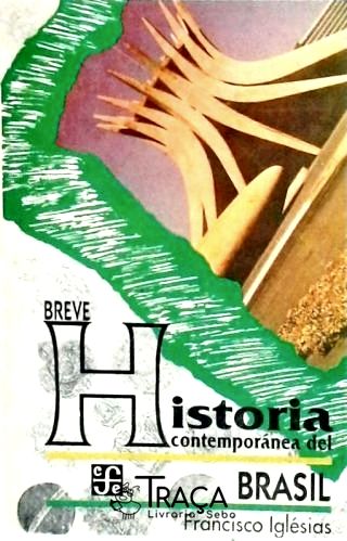 Breve Historia Contemporánea Del Brasil