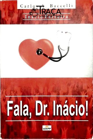 Fala, Dr. Inácio!