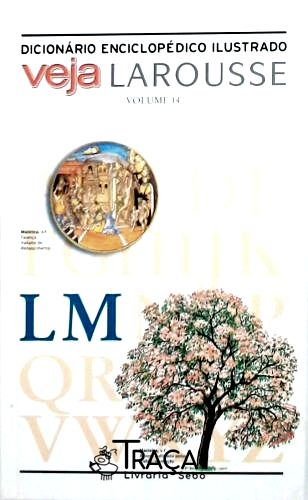 Dicionário Enciclopédico Ilustrado - Veja Larousse Volume 14