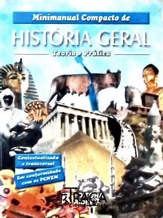 Minimanual Compacto de História Geral - Teoria e Prática