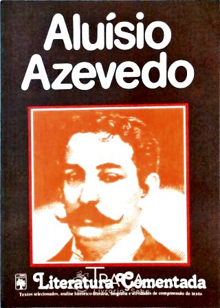 Literatura Comentada - Aluísio Azevedo