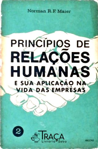 Princípios de Relações Humanas - Vol. 2