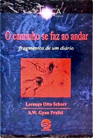 O Caminho Se Faz Ao Andar