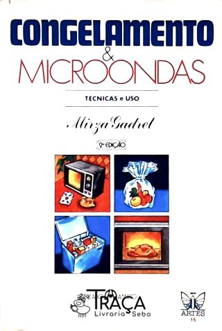 Congelamento e Microondas