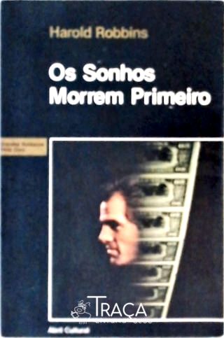 Os Sonhos Morrem Primeiro