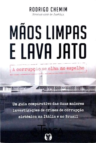Mãos Limpas E Lava Jato