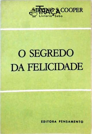 O Segredo Da Felicidade