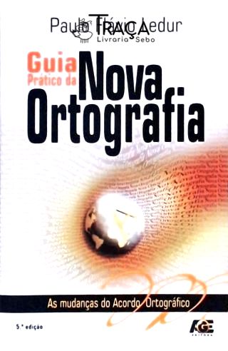 Guia Prático da Nova Ortografia