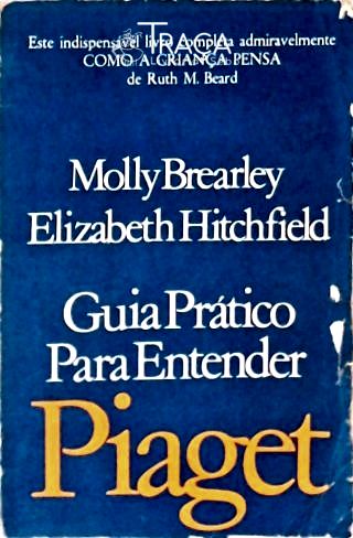 Guia Prático Para Entender Piaget