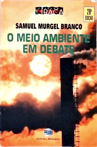 O Meio Ambiente em Debate