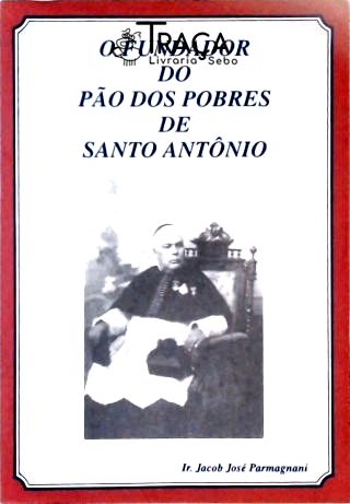 Cônego José Marcelino de Souza Bittencourt - Fundador do Pão dos Pobres de Santo Antonio