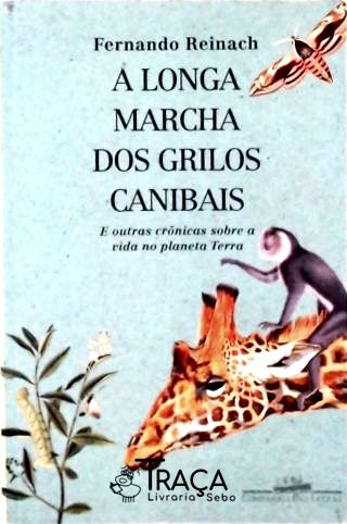 A Longa Marcha dos Grilos Canibais