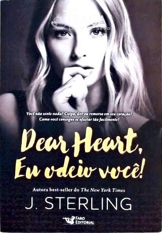 Dear Heart Eu Odeio Você