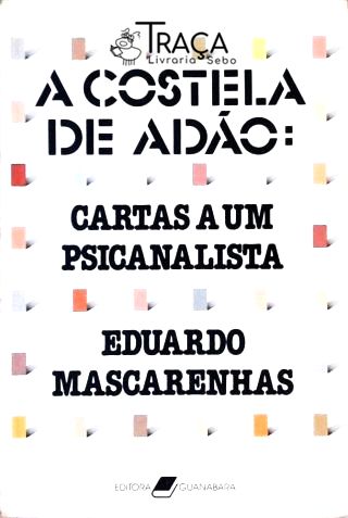 A Costela de Adão - Cartas a um Psicanalista