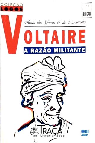 Voltaire - a Razão Militante