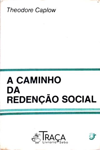 A Caminho da Redenção Social