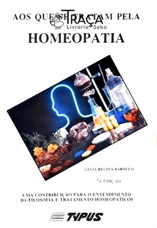 Aos Que Se Tratam Pela Homeopatia