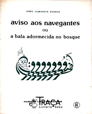 Aviso Aos Navegantes Ou a Bala Adormecida No Bosque