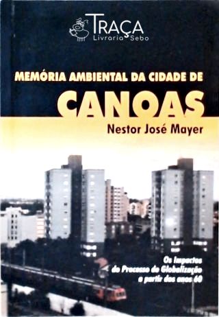 Memória Ambiental da Cidade de Canoas (autografado)
