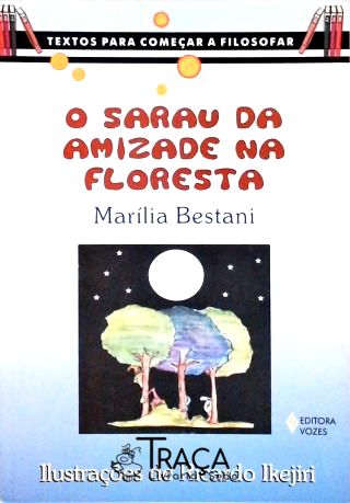 O Sarau Da Amizade Na Floresta