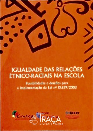 Igualdade Nas Relações Étnico-raciais na Escola