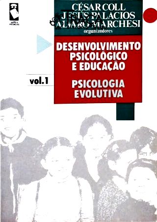 Desenvolvimento Psicológico e Educação - Vol. 1