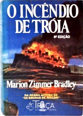 O Incêndio de Tróia